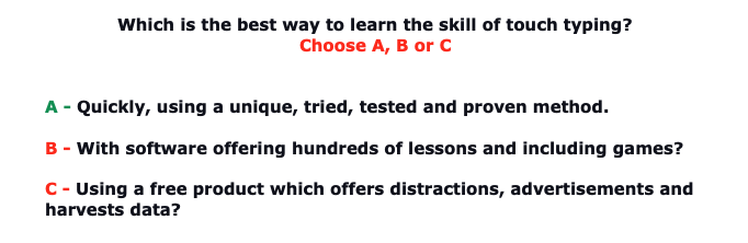 Which is the best way to learn the skill of touch typing?  Choose A, B or C